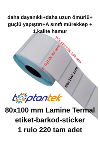 TOPTANTEK barkod etiket sticker 80x100 mm Lamine termal etiket 1 rulo 220 tam adet etiket