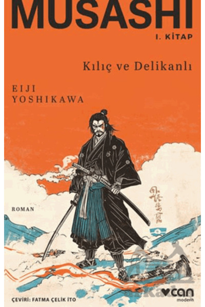 Can Yayınları Musashi: Kılıç Ve Delikanlı 1. Kitap