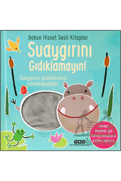 Yapı Kredi Yayınları Dokun Hisset Sesli Kitaplar - Suaygırını Gıdıklamayın!