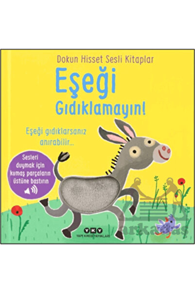 Yapı Kredi Yayınları Dokun Hisset Sesli Kitaplar - Eşeği Gıdıklamayın!