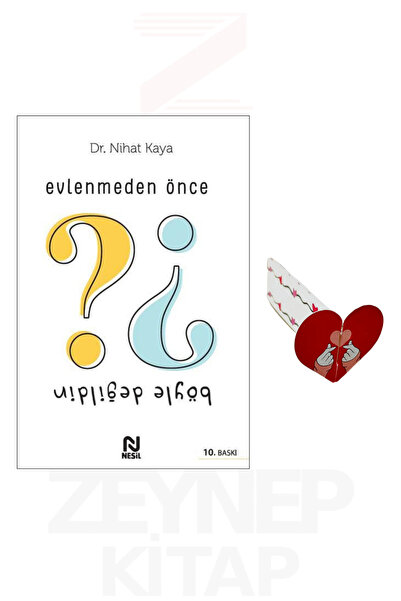 Nesil Yayınları Evlenmeden Önce Böyle Değildin - Nihat Kaya (Kalp Ayraç Hediye)