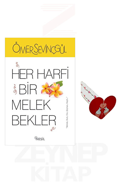 Nesil Yayınları Her Harfi Bir Melek Bekler - Ömer Sevinçgül (Kalp Ayraç Hediye)