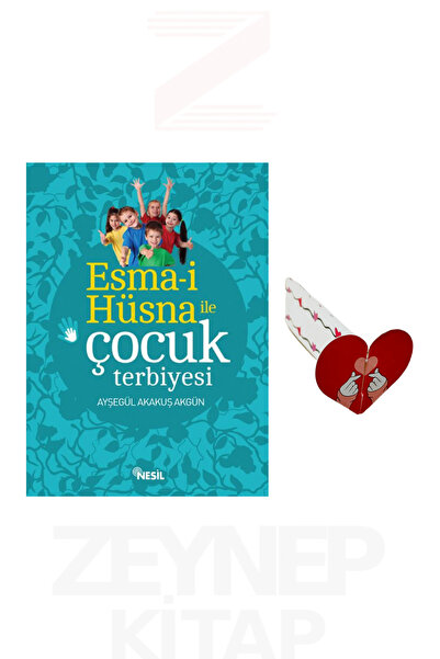 Nesil Yayınları Esma-i Hüsna İle Çocuk Terbiyesi - Ayşegül Akakuş Aygün (Kalp...