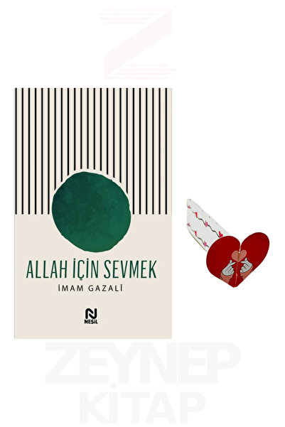 Nesil Yayınları Allah İçin Sevmek - İmam Gazali (Kalp Ayraç Hediye)