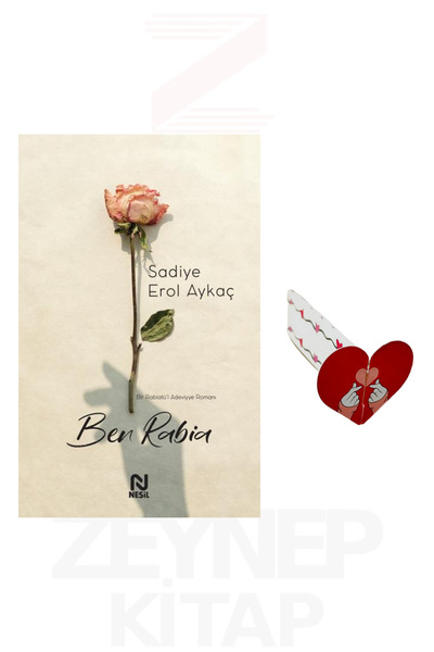 Nesil Yayınları Ben Rabia - Sadiye Erol Aykaç (Kalp Ayraç Hediye)