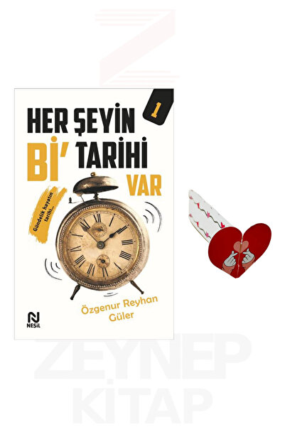 Nesil Yayınları Her Şeyin Bir Tarihi Var 1 - Özgenur Reyhan Güler (Kalp Ayraç...