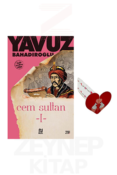 Nesil Yayınları Cem Sultan 1 - Yavuz Bahadıroğlu (Kalp Ayraç Hediye)