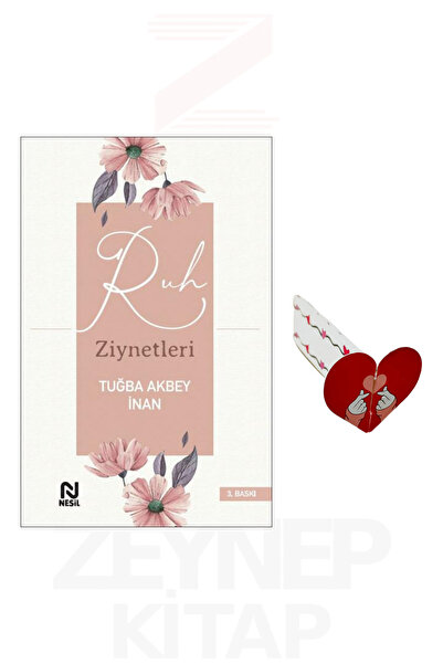 Nesil Yayınları Ruh Ziynetleri - Tuğba Akbey İnan (Kalp Ayraç Hediye)