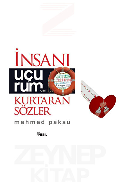 Nesil Yayınları İnsanı Uçurumdan Kurtaran Sözler - Mehmed Paksu (Kalp Ayraç H...