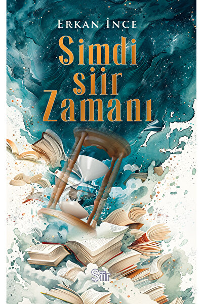 TILSIM YAYINEVİ Şimdi Şiir Zamanı - Erkan İnce