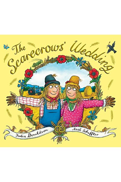Julia Donaldson The Scarecrows' Wedding - Donaldson, Julia