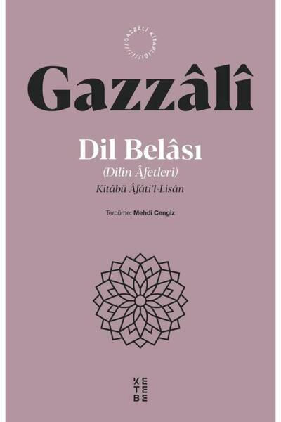 Ketebe Dil Belâsı İmam Gazzâlî