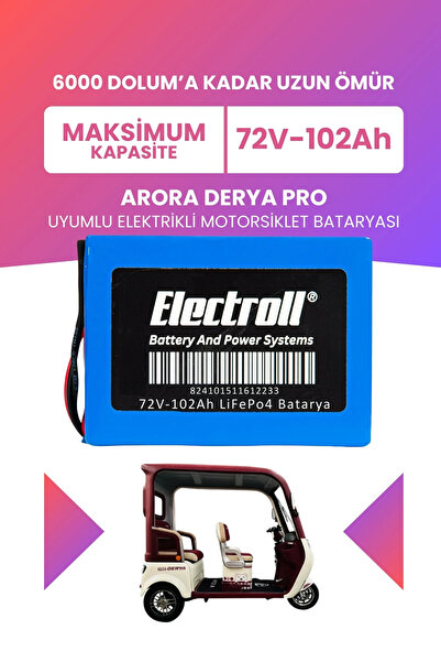 ELECTROLL Arora DERYA PRO Uyumlu Batarya LiFePO4 72V 102Ah Elektrikli Motorsi...