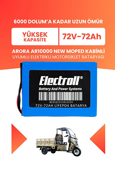 ELECTROLL Arora AR10000 NEW MOPED KABİNLİ Uyumlu Batarya LiFePO4 72V 72Ah Ele...
