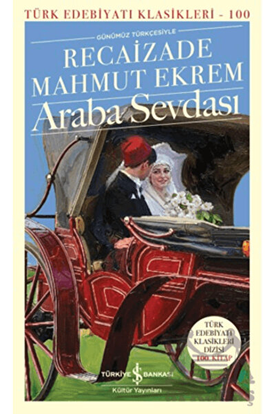 TÜRKİYE İŞ BANKASI KÜLTÜR YAYINLARI Araba Sevdası