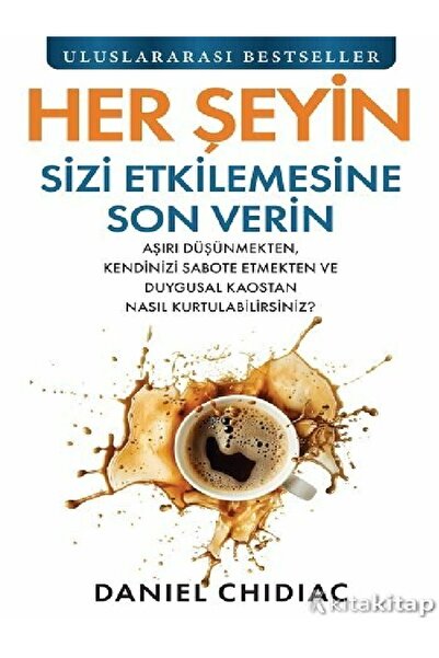 Destek Yayınları Her Şeyin Sizi Etkilemesine Son Verin - Daniel Chidiac ( )