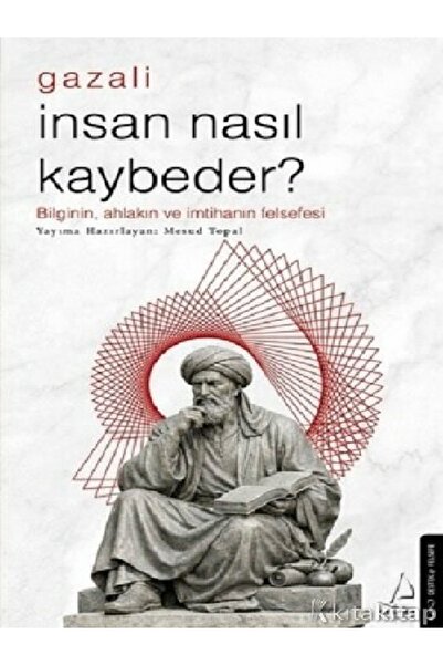Destek Yayınları Mesud Topal - İnsan Nasıl Kaybeder? - Gazali ( )