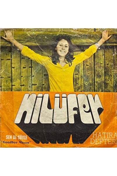 Kadıköy Plak Kulübü Nilüfer – Sende Söyle (Goodbye Mama) / Hatıra Defteri 45'lik