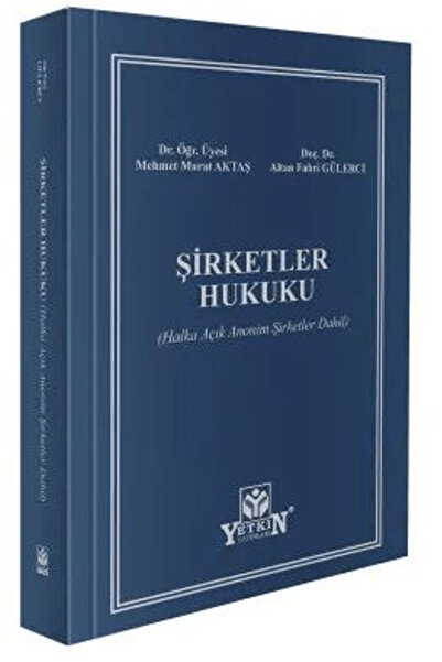 Yetkin Yayınları Şirketler Hukuku (Halka Açık Anonim Şirketler Dahil) / / 978...