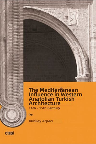 Marvel The Mediterranean Influence in Western Anatolian Turkish Architecture
