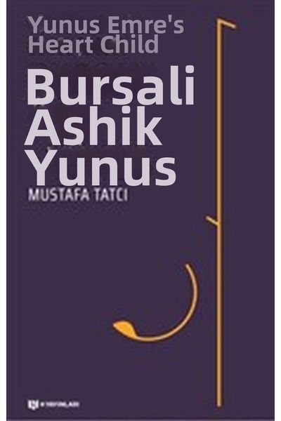 Marvel Bursalı Aşık Yunus - Yunus Emrenin's Beloved Child
