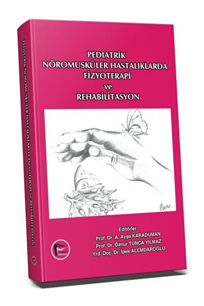Hipokrat Kitabevi Pediatrik Nöromusküler Hastalıklarda Fizyoterapi ve Rehabil...