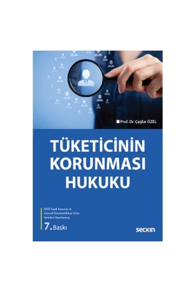 Seçkin Yayıncılık Tüketicinin Korunması Hukuku Prof. Dr. Çağlar Özel 8. Baskı...