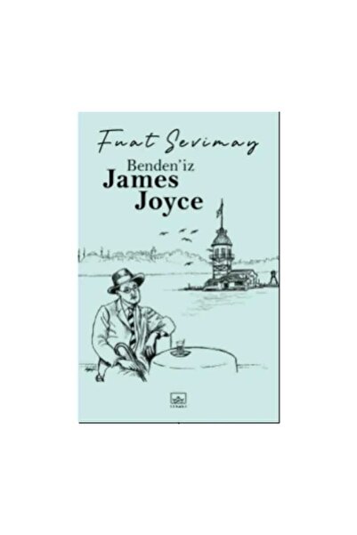 İthaki Yayınları Kent - Benden’iz James Joyce