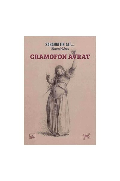İthaki Yayınları Gramofon Avrat