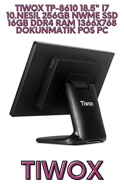 Tiwox TP-8610 18.5" I7 10.NESİL 256GB NWME SSD 16GB DDR4 RAM 1366X768 DOKUNMATİK POS PC