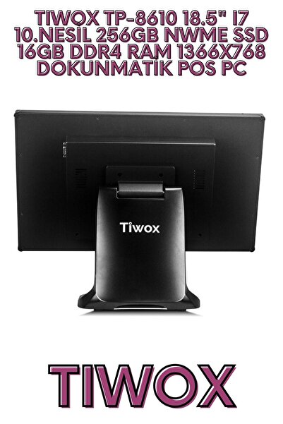 Tiwox TP-8610 18.5" I7 10.NESİL 256GB NWME SSD 16GB DDR4 RAM 1366X768 DOKUNMATİK POS PC