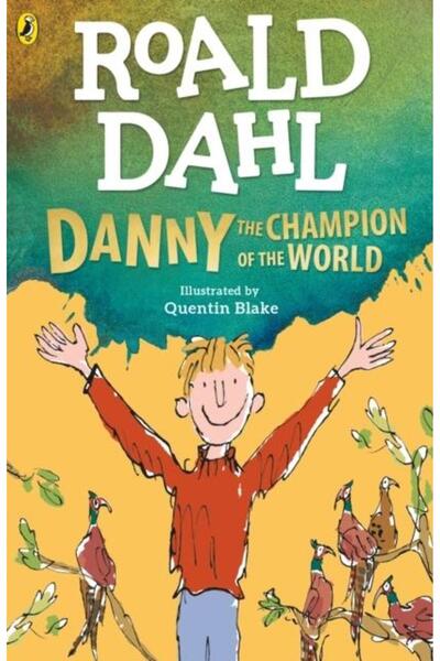 Penguin Random House Children's UK Danny the Champion of the World, Roald Dahl