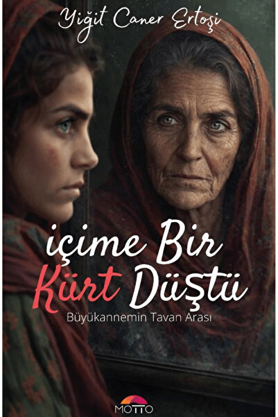 Motto Yayınları İçime Bir Kürt Düştü - Yiğit Caner Ertoşi