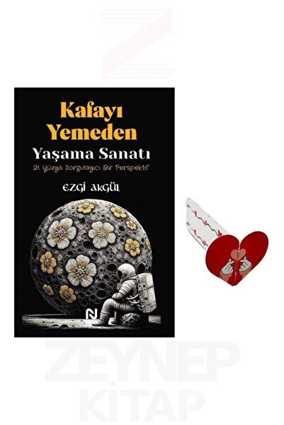 Nesil Yayınları Kafayı Yemeden Yaşama Sanatı - Ezgi Akgül (Kalp Ayraç Hediye)