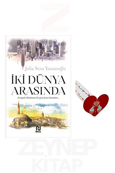 Nesil Yayınları İki Dünya Arasında - julia Sena Yamanoğlu (Kalp Ayraç Hediye)