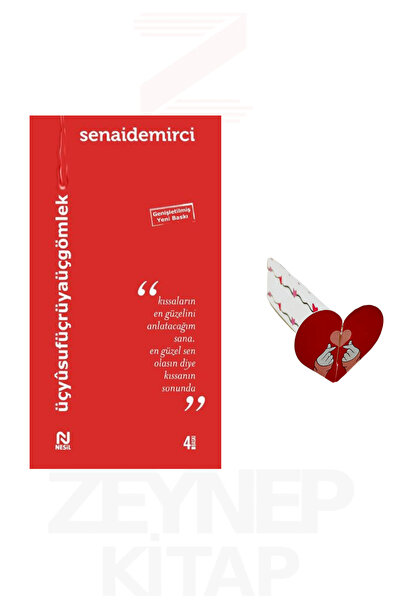 Nesil Yayınları Üç Yusuf Üç Rüya Üç Gömlek - Senai Demirci (Kalp Ayraç Hediye)