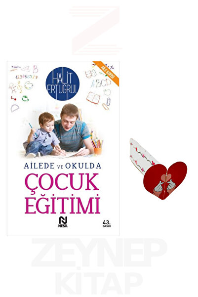 Nesil Yayınları Ailede ve Okulda Çocuk Eğitimi - Halit Ertuğrul (Kalp Ayraç H...