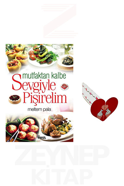 Nesil Yayınları Mutfaktan Kalbe Sevgiyle Pişirelim (Kalp Ayraç Hediye)