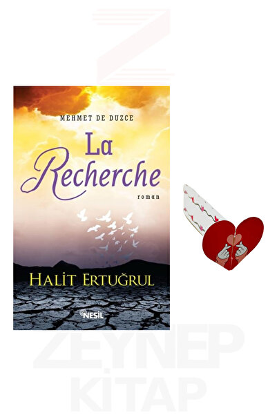 Nesil Yayınları La Recherche - Halit Erturğul (Kalp Ayraç Hediye)
