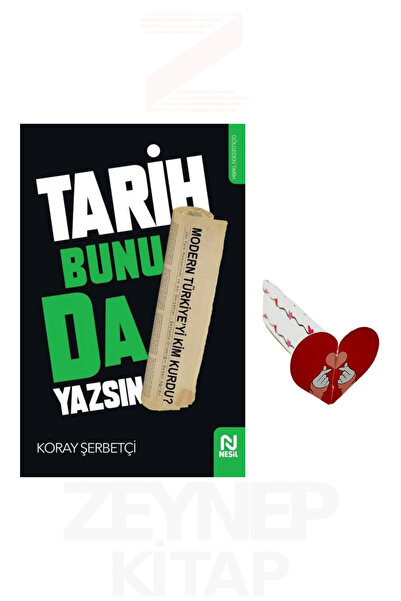 Nesil Yayınları Tarih Bunu da Yazsın - Koray Şerbetçi (Kalp Ayraç Hediye)