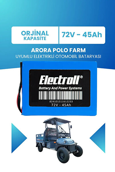 ELECTROLL Arora POLO FARM Uyumlu Batarya (Standart Kapasite) LiFePO4 72V 45Ah...