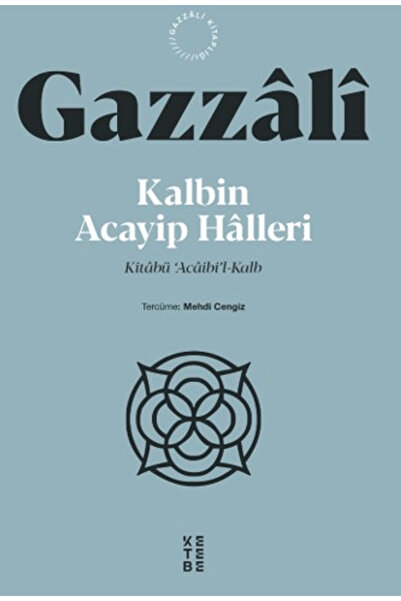 Ketebe Yayınları Kalbin Acayip Halleri / İmam Gazali / / 9786255695956