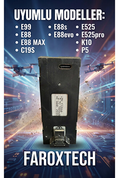 FaroxTech Drone Bataryası - E99 E88 E88 MAX C19S E88s E88evo E525 E525pro K10...
