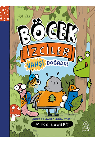 İthaki Çocuk Böcek İzciler Vahşi Doğada! Çizgi Romanla Doğa Keşfi