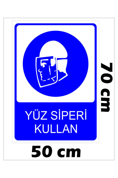 Yüz Siperi Kullan 50x70cm Uv Baskılı Dekota Uyarı Levhası