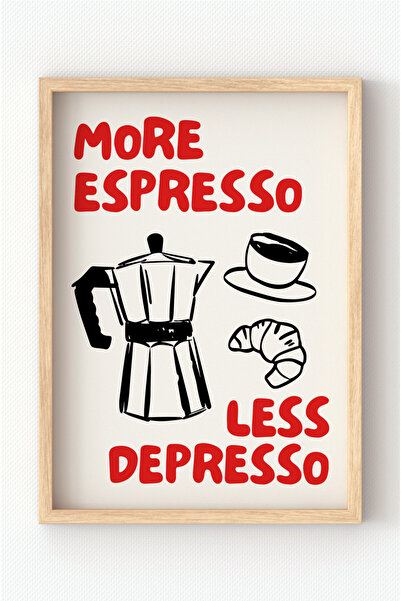 MIOVI WORKS More Espresso Less Depresso | Çerçeveli Modern Mutfak & Kahve Tem...