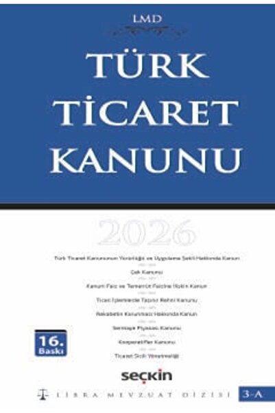 Seçkin Yayıncılık Libra Mevzuat Dizisi Türk Ticaret Kanunu / LMD - 3A Mutlu D...