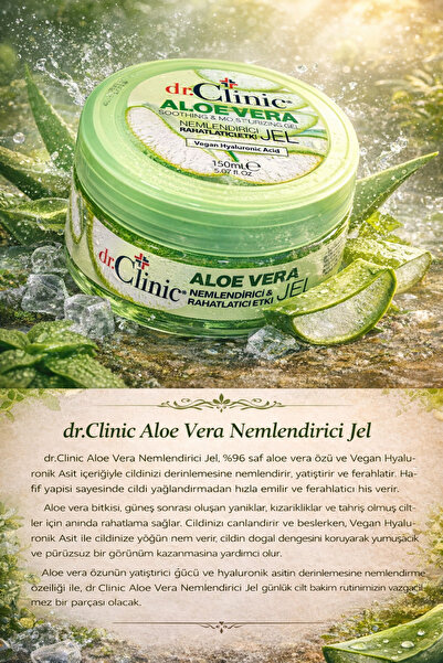 Dr. Clinic ALOE VERA JEL 150 ML NEMLENDİRİCİ & RAHATLATICI ETKİ