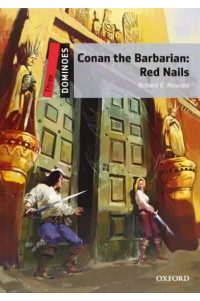 OXFORD UNIVERSITY PRESS Oxford Dominoes: Three: Dominoes Three Conan The Barbarian