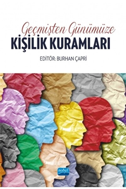 Nobel Akademik Yayıncılık Geçmişten Günümüze Kişilik Kuramları